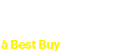 Jouez à Best Buy